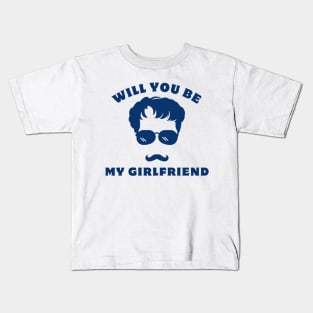 will you be my girlfriend Kids T-Shirt